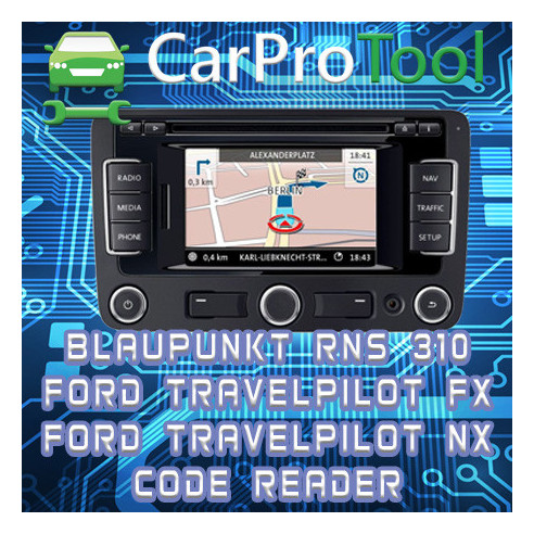 Lecteur de codes Blaupunkt RNS 310 / Ford Travelpilot FX NX[OMAP5948]. Activation pour CarProTool