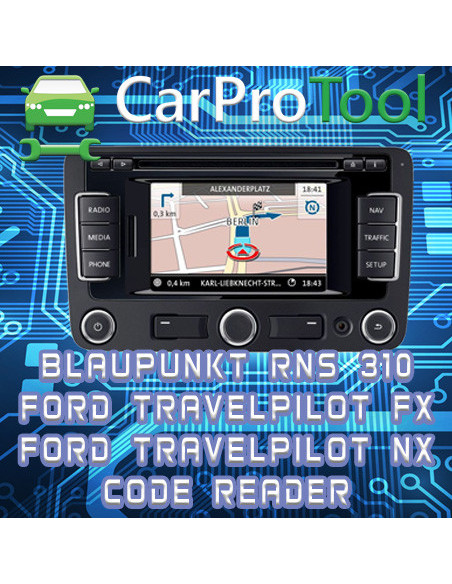 Lecteur de codes Blaupunkt RNS 310 / Ford Travelpilot FX NX[OMAP5948]. Activation pour CarProTool